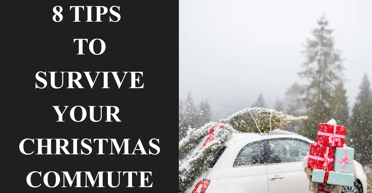8 Tips to Survive Your Christmas Commute
