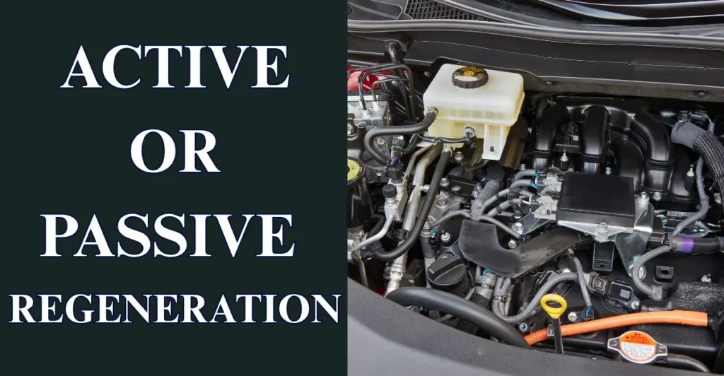 Active or Passive Regeneration