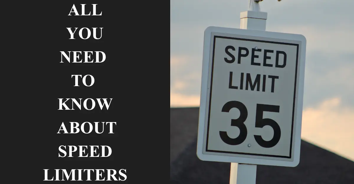 All You Need to Know About Speed Limiters