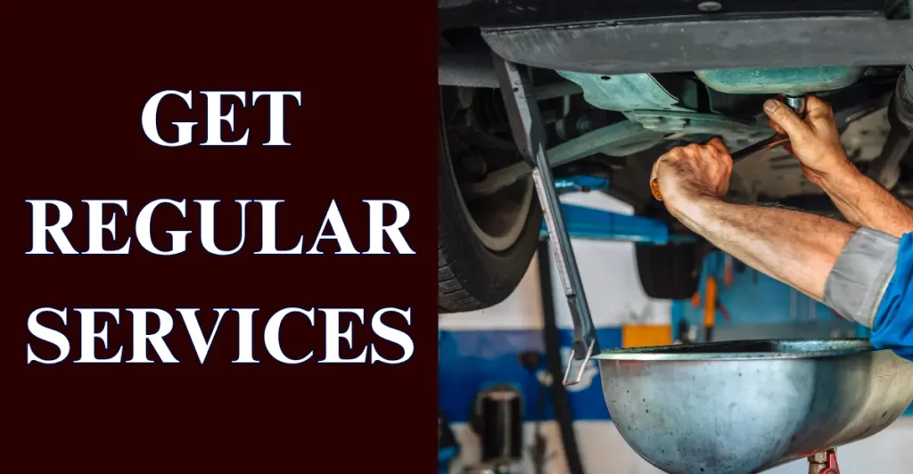 Get regular services