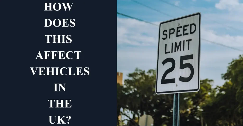 How does this affect vehicles in the UK?