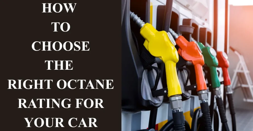 How to choose the right octane rating for your car