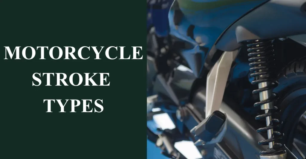 Motorcycle Stroke Types