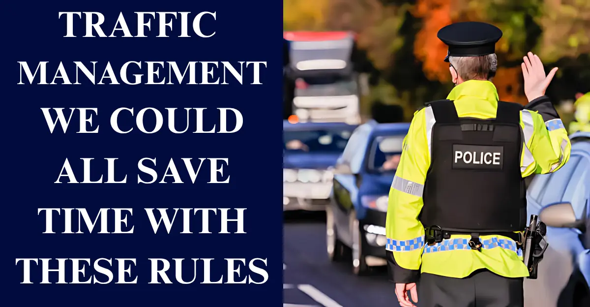 Traffic Management: We Could All Save Time with These Rules