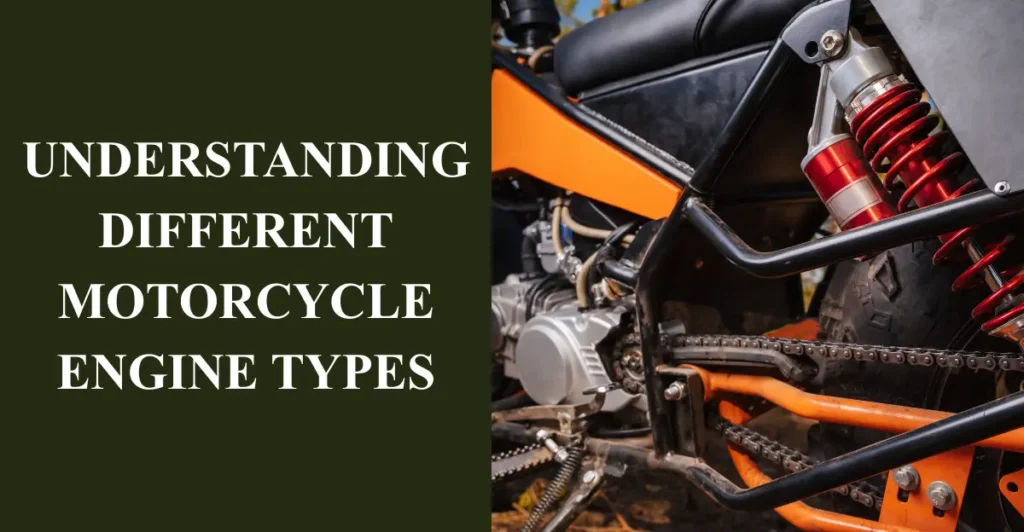 Understanding Different Motorcycle Engine Types