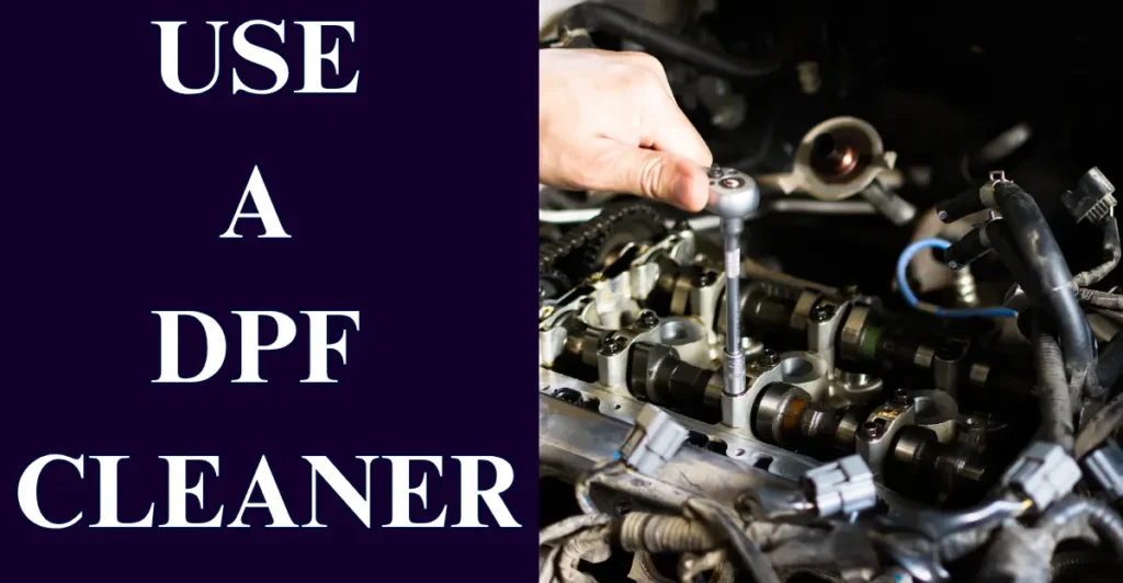 Use a DPF cleaner
