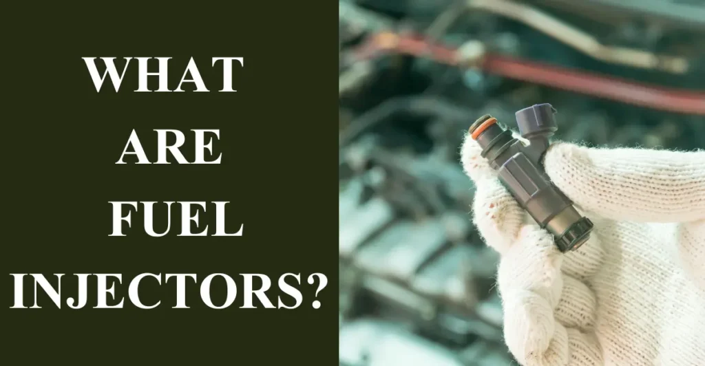 What Are Fuel Injectors?