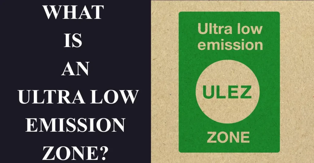 What Is an Ultra Low Emission Zone?