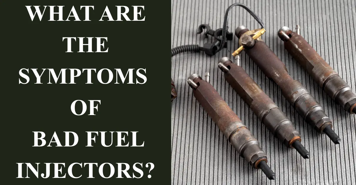 What are the Symptoms of Bad Fuel Injectors?