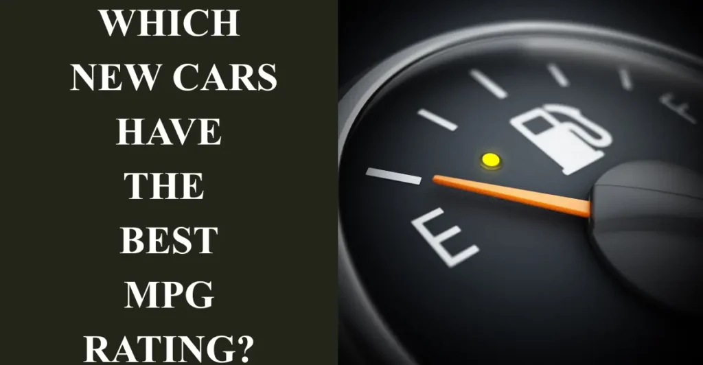Which New Cars Have the Best MPG Rating?