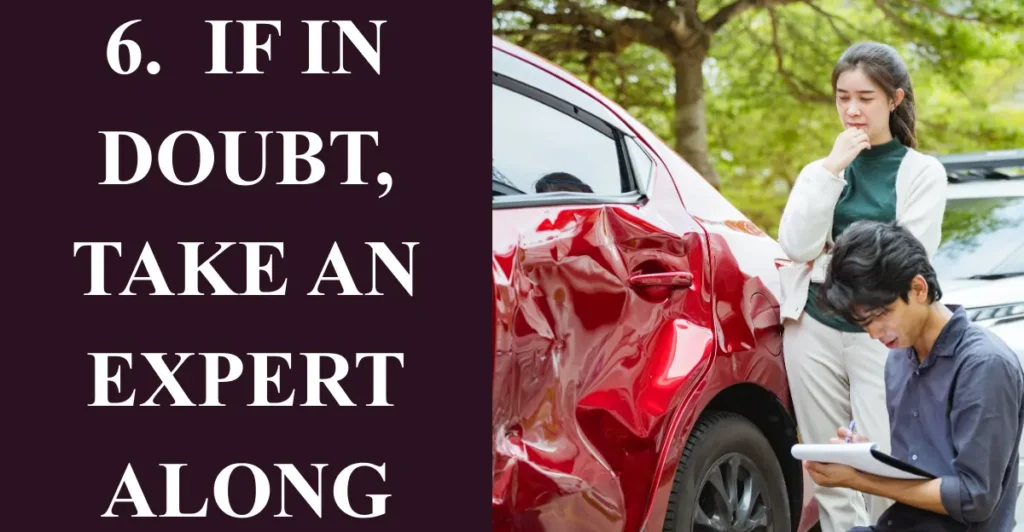 6. If in Doubt, Take an Expert Along