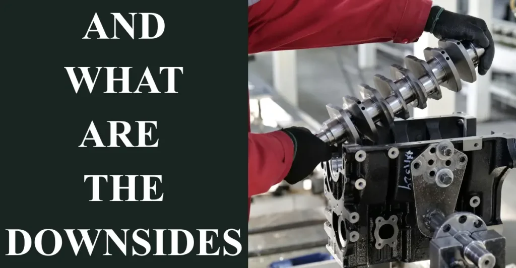 And What are the Downsides