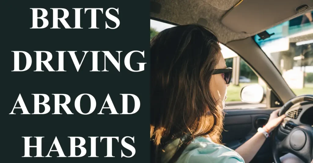 Brits Driving Abroad Habits