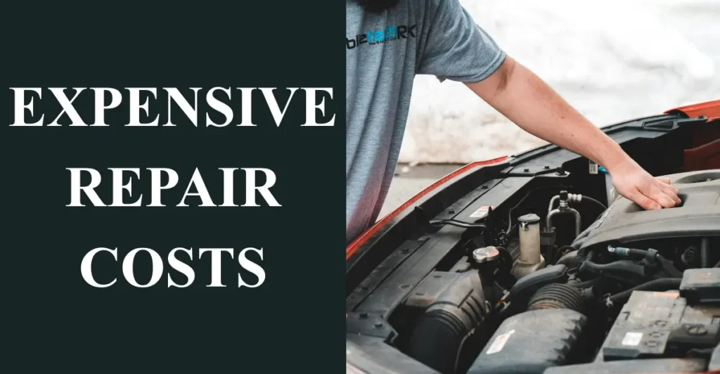 Expensive Repair Costs