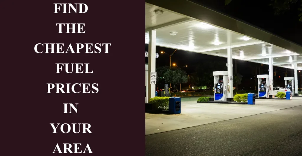 Find the Cheapest Fuel Prices in Your Area