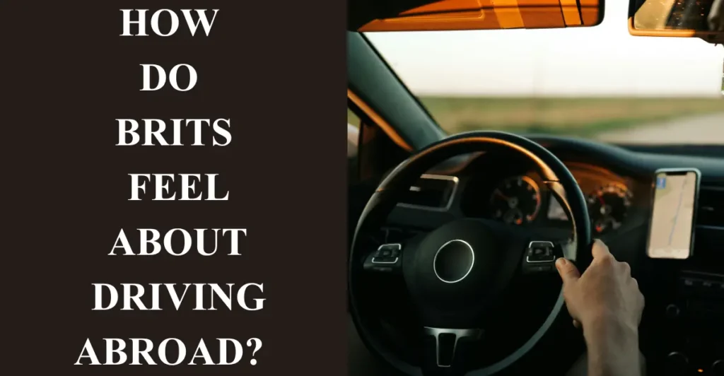 How do Brits Feel About Driving Abroad? 