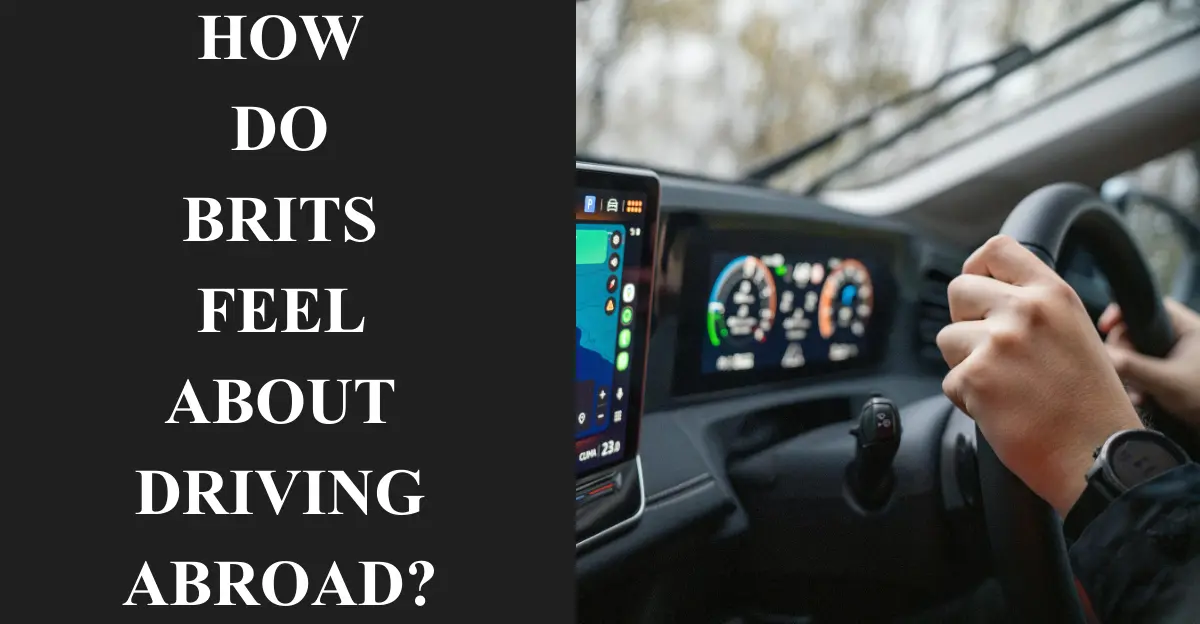 How do Brits Feel About Driving Abroad? 