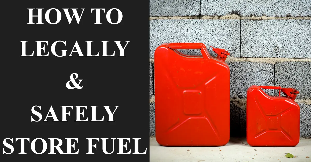 How to Legally & Safely Store Fuel