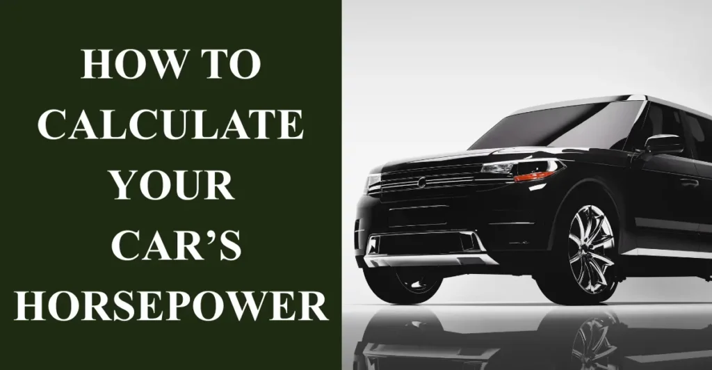 How to Calculate Your Car’s Horsepower