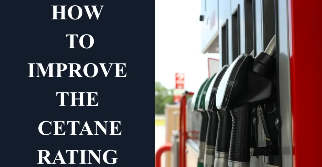 How to Improve the Cetane Rating