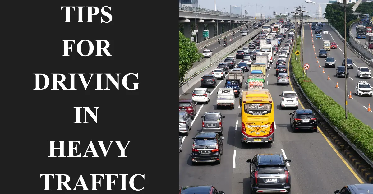Tips for Driving in Heavy Traffic