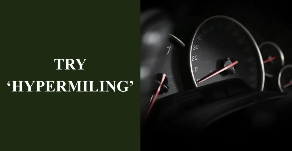 Try ‘Hypermiling’