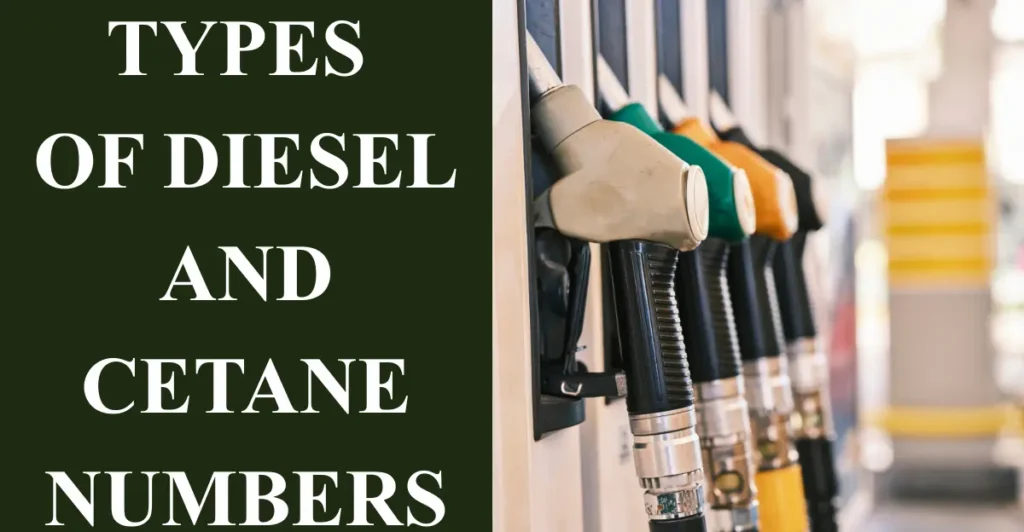 Types of Diesel and Cetane Numbers