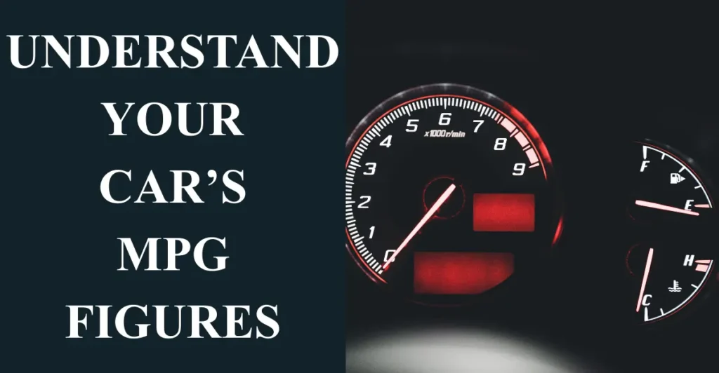 Understand Your Car’s MPG Figures