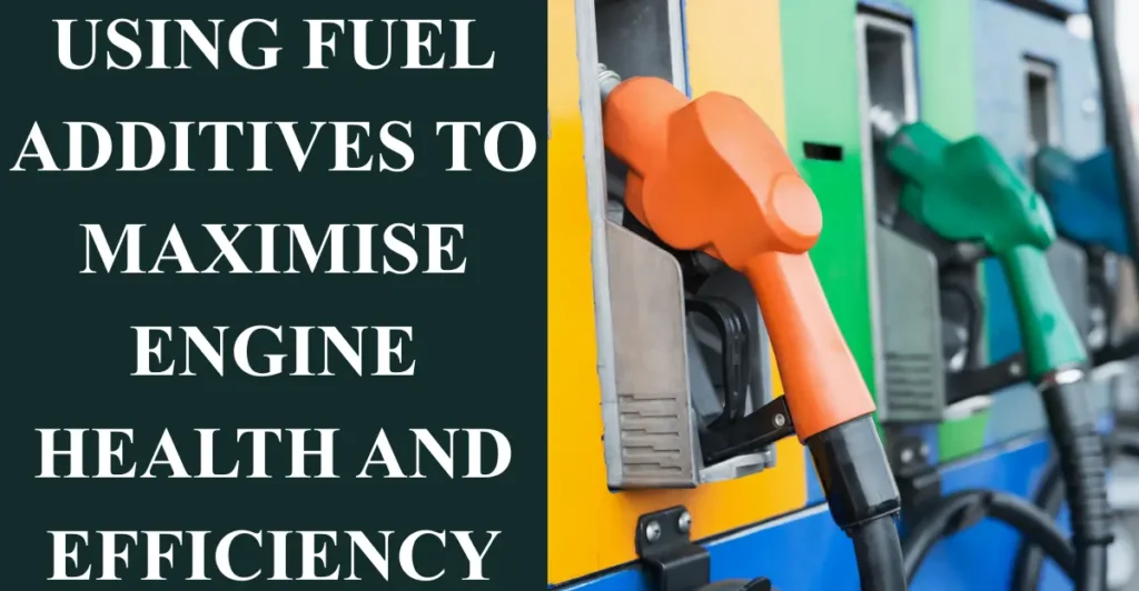 Using Fuel Additives to Maximise Engine Health and Efficiency
