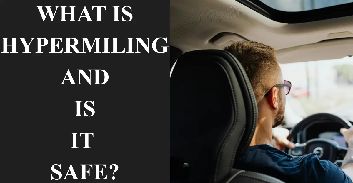 What is Hypermiling and Is It Safe?