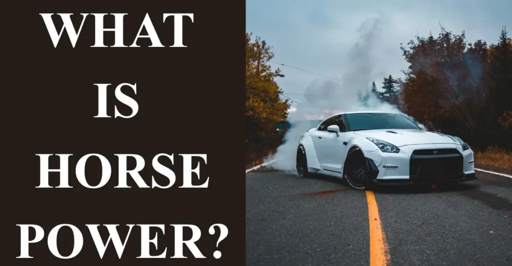 What is Horsepower & How to Calculate it