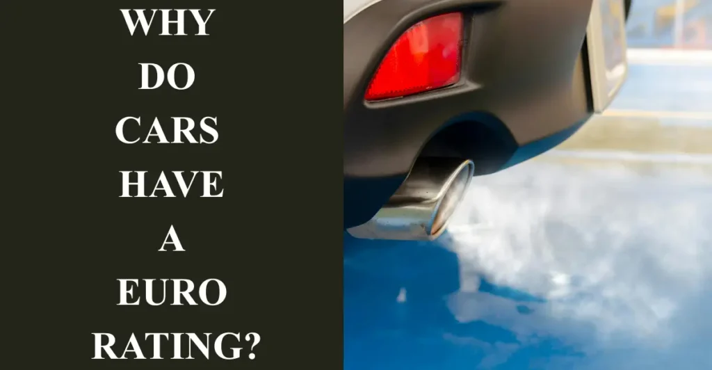 Why do cars have a Euro rating?