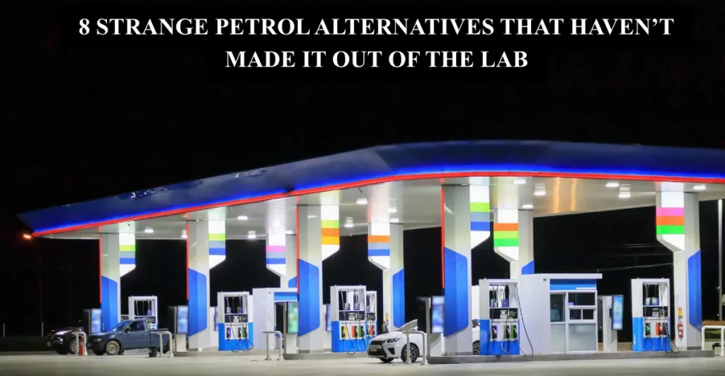 8 Strange Petrol Alternatives That Haven’t Made It Out of the Lab
