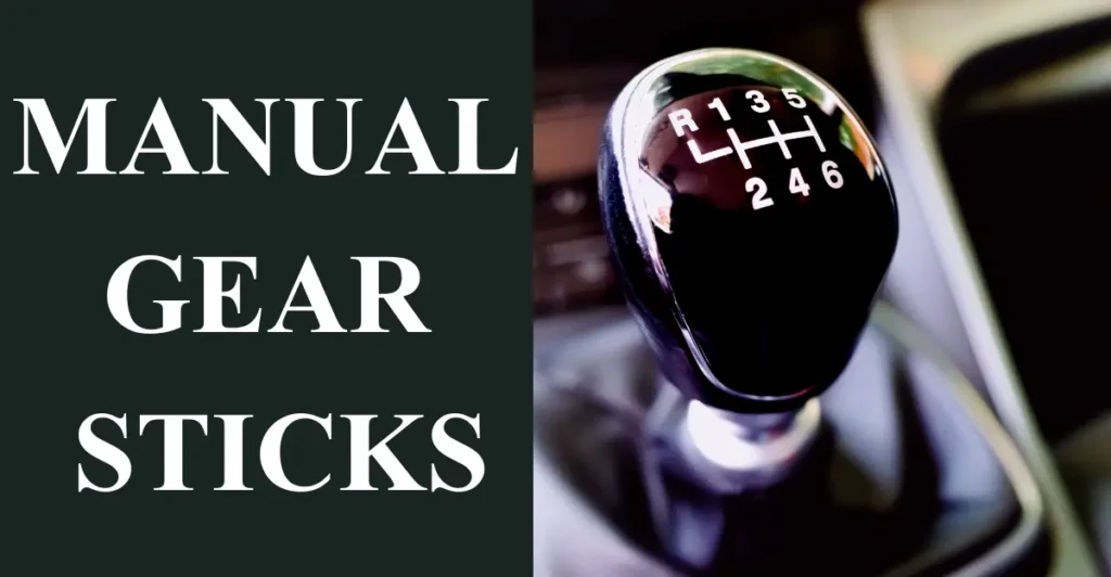 Manual Gear sticks