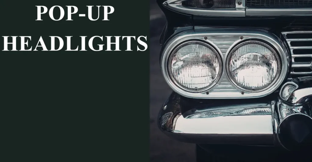 Pop-Up Headlights