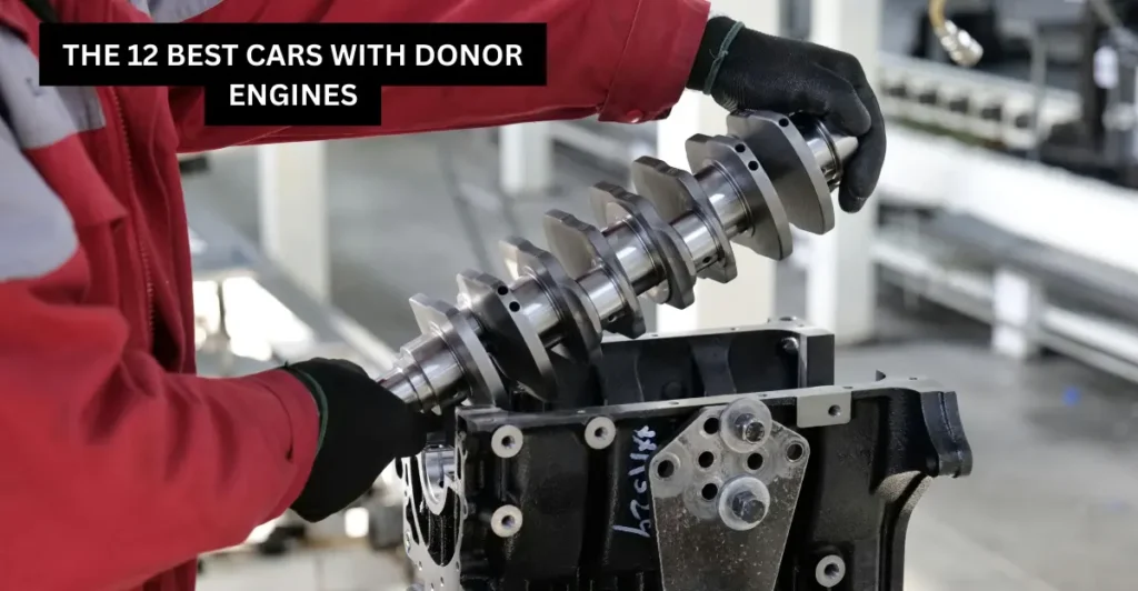 The 12 Best Cars with Donor Engines