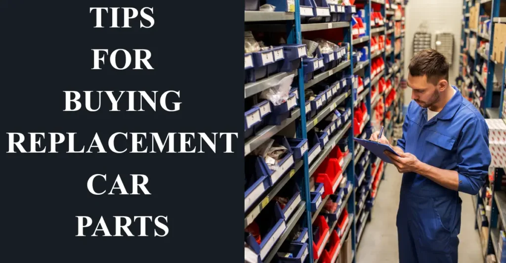 Tips for Buying Replacement Car Parts