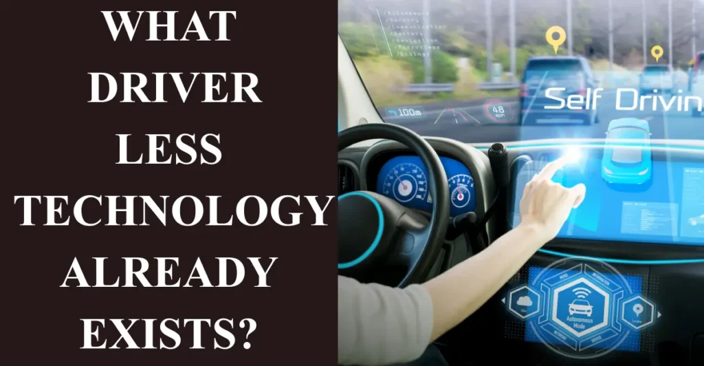 What Driverless Technology Already Exists?