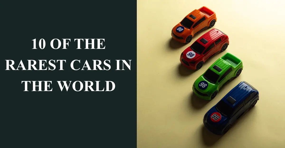 10 of the Rarest Cars in the World