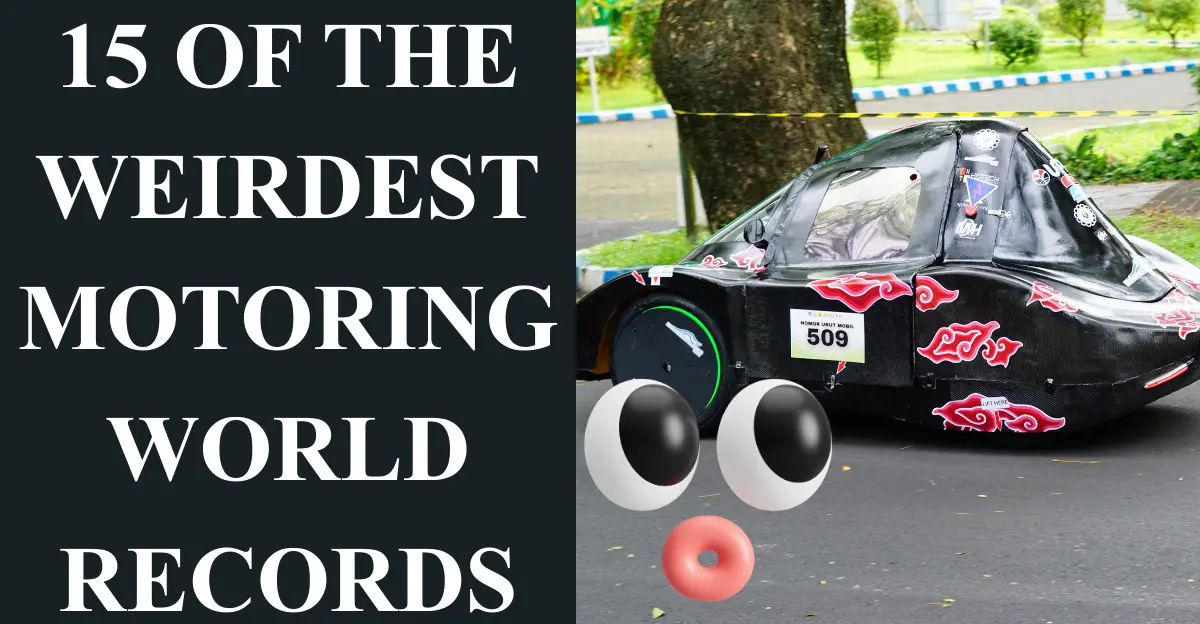 15 of the Weirdest Motoring World Records