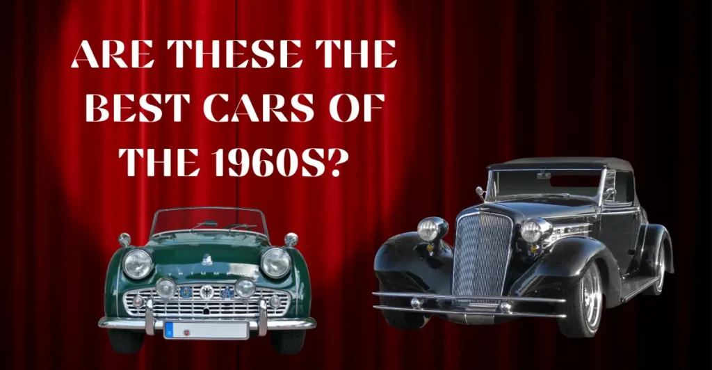 Are These the Best Cars of the 1960s?