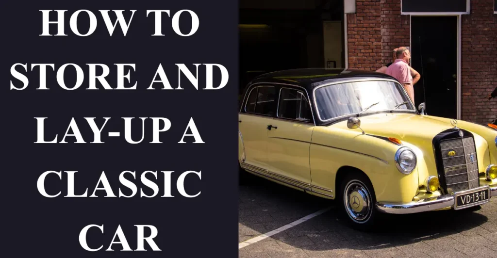How to Store and Lay-Up a Classic Car