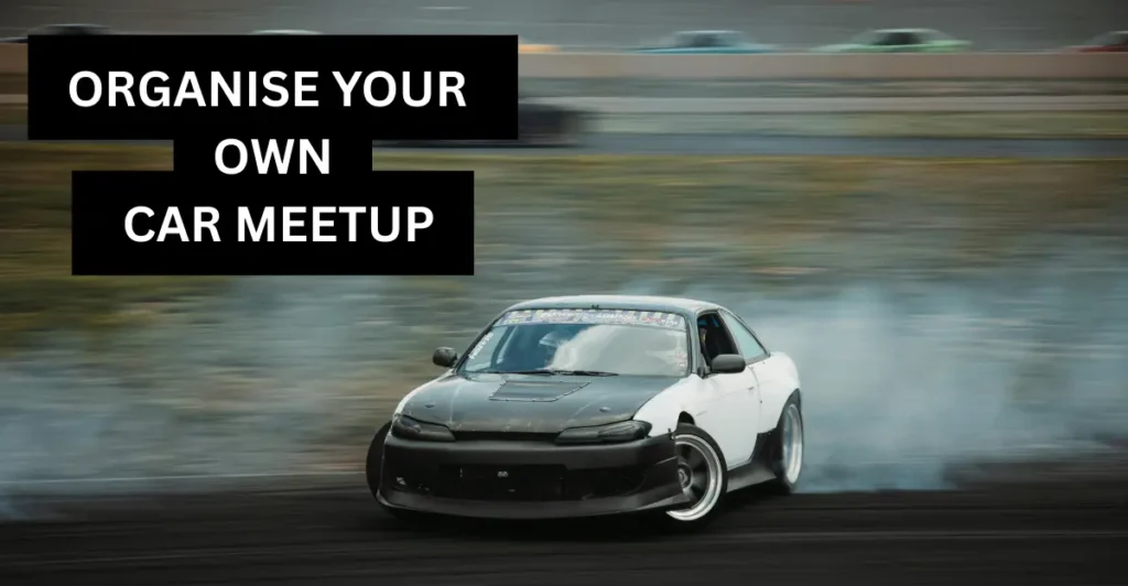 Organise Your Own Car Meetup