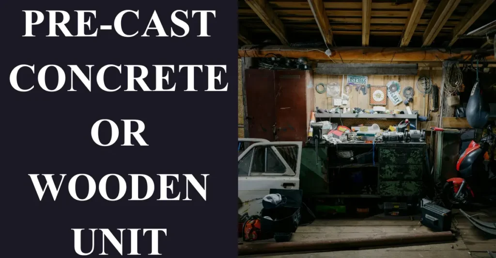 Pre-Cast Concrete or Wooden Unit
