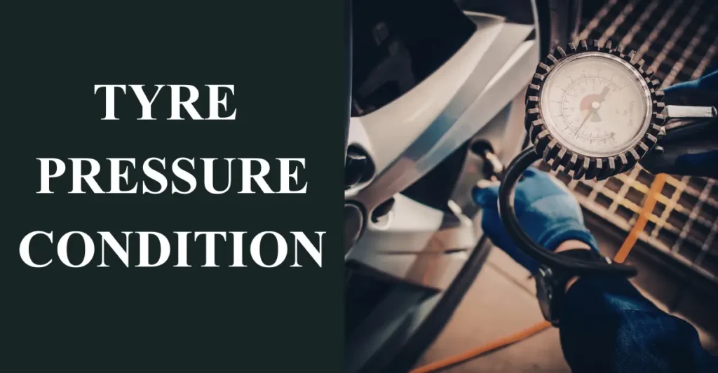 Tyre pressure/condition