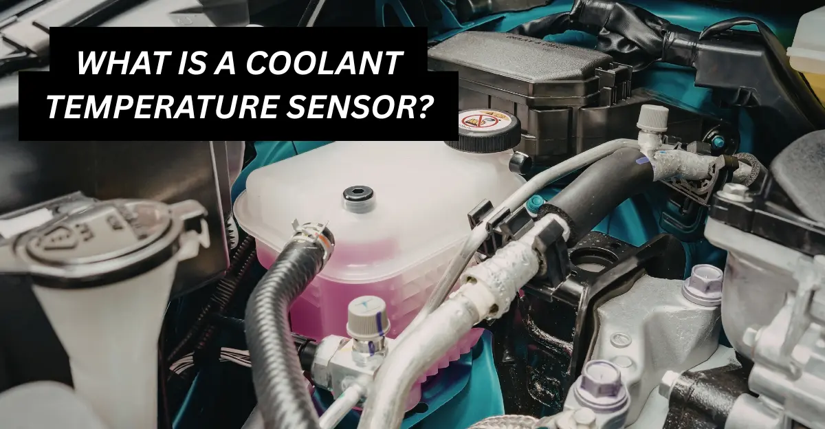 What is a Coolant Temperature Sensor?