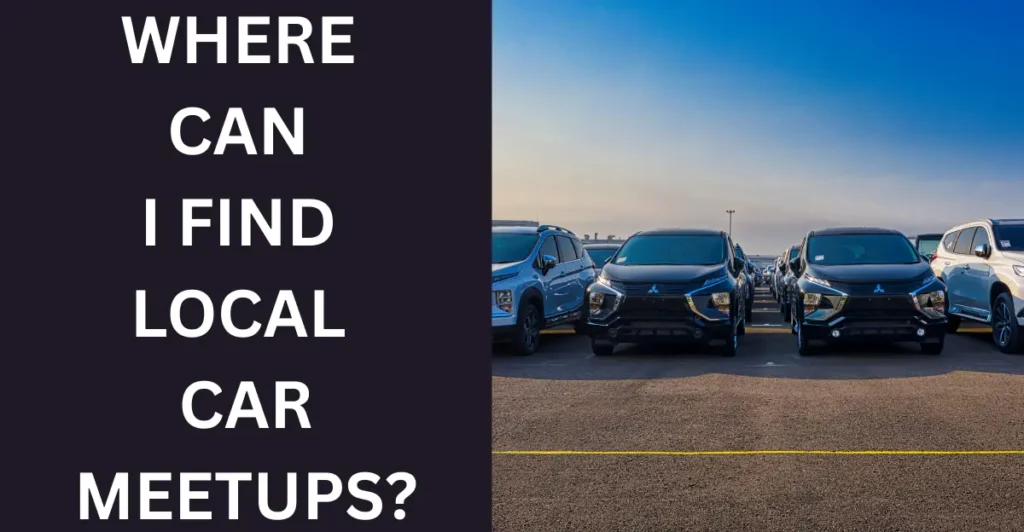 How to Find Local Car Meetups in Your Area